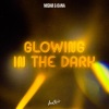 Mishø、Oana - Glowing In The Dark