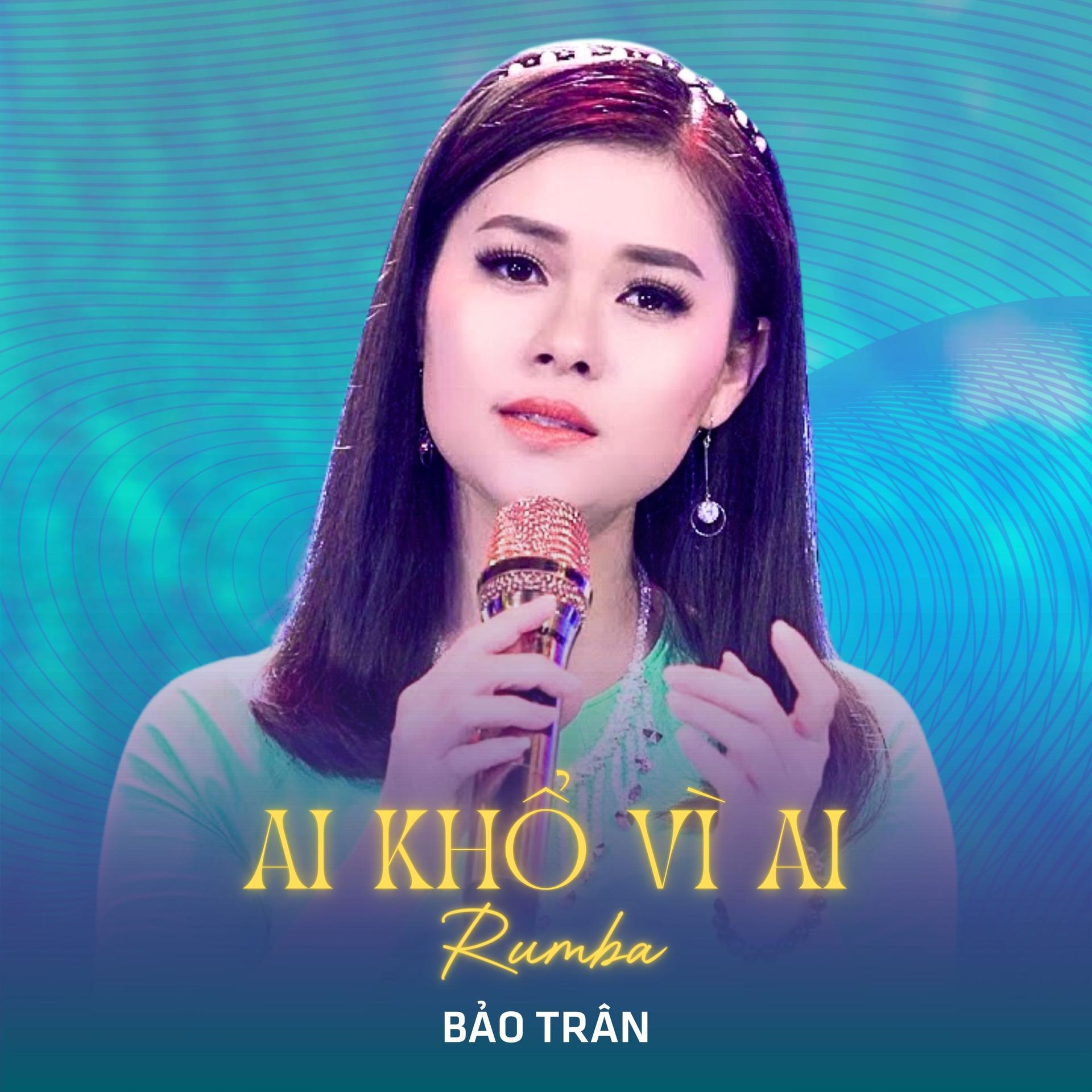Bảo Trân、Thương Linh - Ai Khổ VÌ Ai (Rumba)