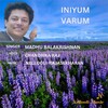 madhubalakrishnan - Iniyum Varum