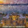 Trump Dog、Yukmouth - Money Mogul Stars (Explicit)