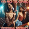 Extra Latino《Ya No Te Creo Pista (Karaoke Version)》[MP3/LRC]