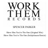 spencer parker - Show Him You're the One
