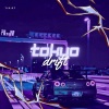 Tidiet《Tokyo Drift》[MP3/LRC]