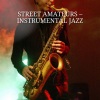Cafe Americaine - Street Amateurs (Instrumental Jazz)