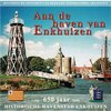 Max van Praag、Annie de Reuver - Aan de Haven van Enkhuizen