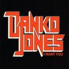 Danko Jones、John Calabrese、Damon Richardson - I Want You