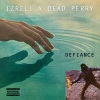 Izrell、DEAD PERRY《Defiance (Explicit)》[MP3/LRC]