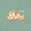 Baha Muzik、Rugoz、Katapilla - Shika (feat. Rugoz & Katapilla)(Explicit)