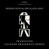 boddhi satva、Ade Alafia Adio、Jackson Brainwave - Transition (Jackson Brainwave Remix)