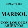 Marisol《Con los ojos abiertos (Remastered)》[MP3/LRC]