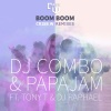 Papajam、DJ Combo、DJ Raphael、Tony T - Boom Boom (Criss W Radio Remix)