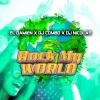 Dj Nicolas、DJ Combo、El DaMieN - Rock My World (Radio-Edit)