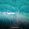 Ocean Waves、ohm waves、Calm Ocean Sounds - Sunlit Waters of Serenity