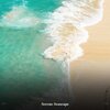 Ocean Waves、ohm waves、Calm Ocean Sounds - Ocean Waves During The Tide