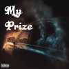 Loarsa D、Bronson、ford.《My Prize (Explicit)》[MP3/LRC]