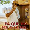 Dj Lucky - Pa Que No Me Olvides