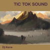 Kane - Tic Tok Sound