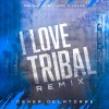 Gabryell Urlan、John W、Dener Delatorre、Kaico - I Love Tribal (Dener Delatorre Remix)