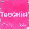Honey Bxby、Kaliii - Touchin' (feat. Kaliii)(Explicit)