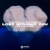 Jack wins、Caitlyn Scarlett、Tom & Jame《Lost Without You (Tom & Jame Remix)》[MP3/LRC]