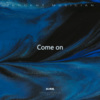 DJ光头 - Come on