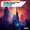 Taucher、Scot & Millfield、Torsten Stenzel - Atlantis (Scot & Millfield Remix)