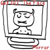 Get Off、The Face - Mirror