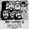 Steezy Purp、Holstar、Ike Lowrey、Meetthekru、-MC-、TRESOR、The Phoenix - BAD CYPHER 3 (feat. Holstar, Ike Lowrey, Meetthekru, -MC-, Tresor & The Phoenix)(Explicit)