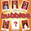 bubbles - My Boyfriend (Radio Version)