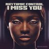 Rhythmic Control、Dan Hammond - I Miss You