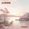 JJohn - Toxic