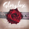 Katelyn Convery - Glory Box