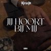 Kempi、MB、Jerreley Slijger - Jij Hoort Bij Mij