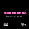 AroGanti、Fred Freddson - Sharapova (feat. Fred Freddson)(Explicit)