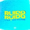 DJ Valdi、Jake Williams - RUIDO RUIDO