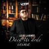Leo De La Kuweit、Manele VTM - Dacă îți arde inima