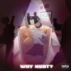 Midé - why hurt? (Explicit)