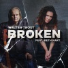 Walter Trout、Beth Hart - Broken