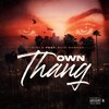 GiGi K、Slim Chance - Own Thang (Explicit)