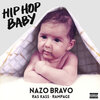 Nazo Bravo、Ras Kass - Hip Hop Baby (Explicit)