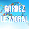 ADEHAINE - Gardez le moral