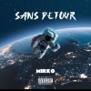 Mirko《Sans detour (Explicit)》[MP3/LRC]