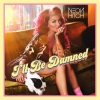 Neon Hitch、Brandon Love - I'll Be Damned (feat. Brandon Love)