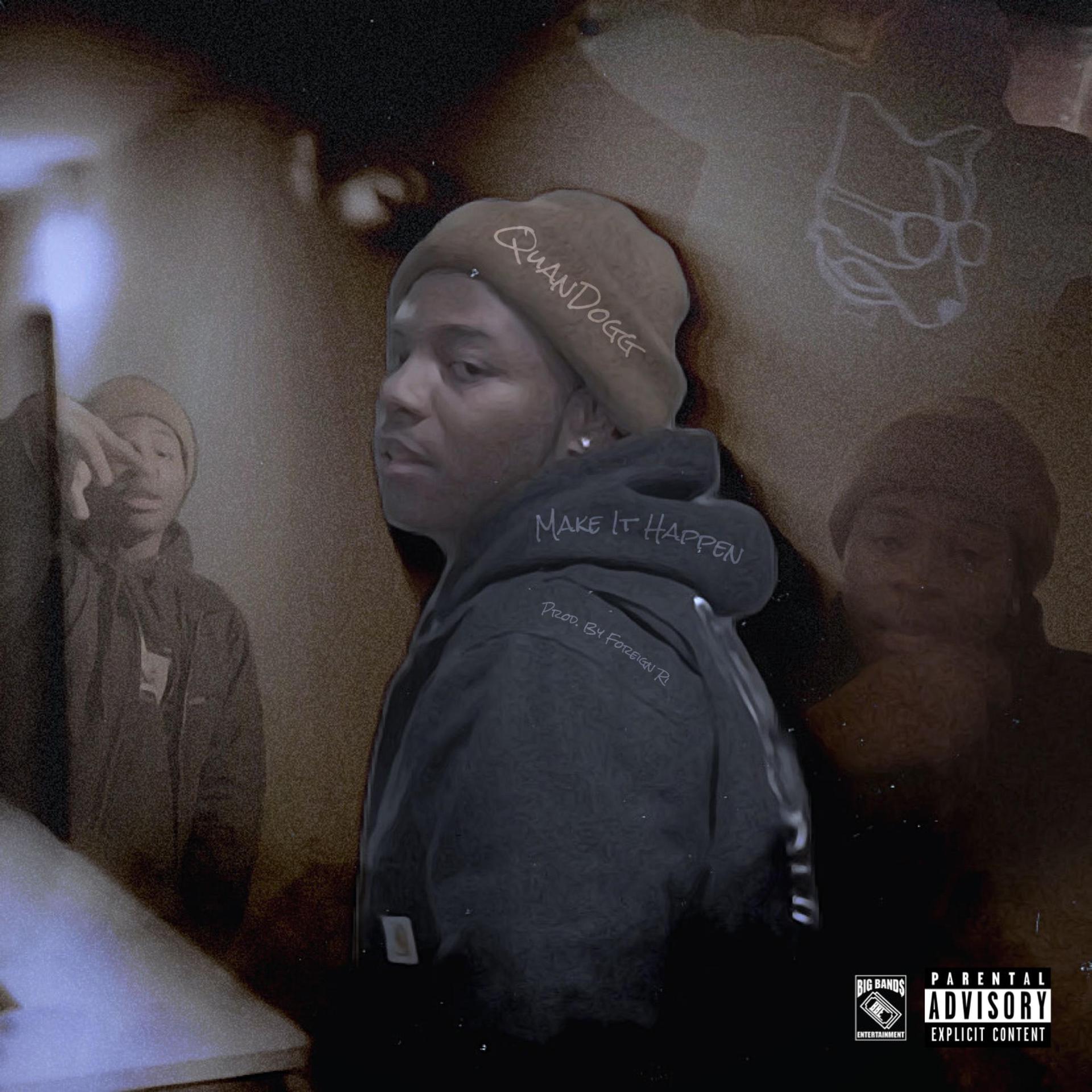 QuanDogg - Make It Happen (Explicit)