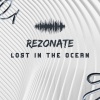 Rezonate、paul murphy - Lost In The Ocean