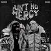 Talksick、savage、M I R Z A - Ain't No Mercy