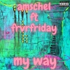 Amschel、Frvrfriday - My Way (feat. FRVRFRIDAY) (Explicit)