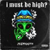Jbsmooth - I must be high? (Explicit)