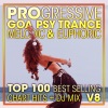 Doctor Spook、Psytrance Network、Goa Doc - Progressive Goa Psy Trance Melodic & Euphoric Top 100 Best Selling Chart Hits V8 (2 Hr DJ Mix)