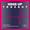 Justus Mera、Rodney Munnings - Nice Up Tonight (feat. Rodney Munnings)